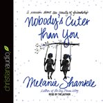 Nobody's cuter than you: a memoir about the beauty of friendship cover image cdn