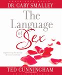 The language of sex: experiencing the beauty of sexual intimacy cover image cdn