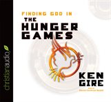 Finding God in The hunger games: why the movie matters to the generation that will go through them cover image cdn