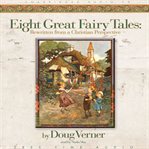 Eight great fairy tales: from a Christian perspective cover image cdn
