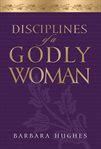 Disciplines of a godly woman cover image cdn