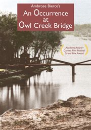 An Occurrence at Owl Creek Bridge: a film by Robert Enrico cover image cdn