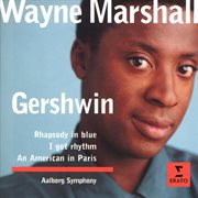 Wayne marshall: rhapsody in blue, i got rhythm, an american in paris cover image cdn