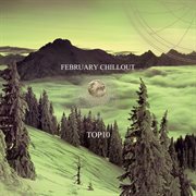 Top 10 february chillout cover image cdn