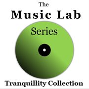 The music lab series: tranquillity collection cover image cdn