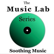 The music lab series: soothing music cover image cdn