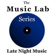 The music lab series: late night music cover image cdn