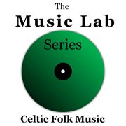 The music lab series: celtic folk music cover image cdn