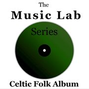 The music lab series: celtic folk album cover image cdn
