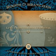 Roots and branches: live from the 2011 festival cover image cdn