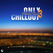 Only chillout, vol.03 (compiled by seven24) cover image cdn