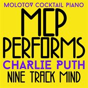 Mcp performs charlie puth: nine track mind cover image cdn