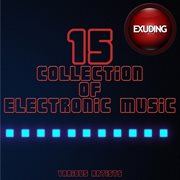 Collection of electronic music, vol. 15 cover image cdn