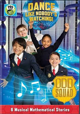 Odd squad. Dance like nobody's watching cover image