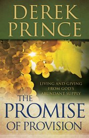 Promise of Provision, The: Living and Giving from God's Abundant Supply cover image cdn