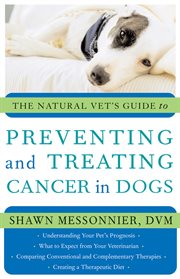 The natural vet's guide to preventing and treating cancer in dogs cover image cdn