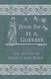 The myths of Greece and Rome cover image cdn