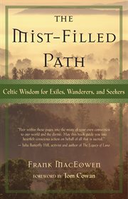 The mist-filled path: Celtic wisdom for exiles, wanderers, and seekers cover image cdn