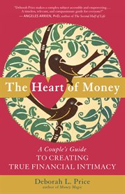 The heart of money: a couple's guide to creating true financial intimacy cover image cdn