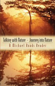 Talking with nature ; Journey into nature: a Michael Roads reader cover image cdn