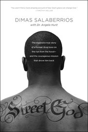 Street god: the explosive true story of a former drug boss on the run from the hood--and the courageous mission that drove him back cover image cdn
