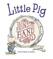 Little pig joins the band cover image cdn