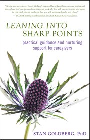 Leaning into sharp points: practical guidance and nurturing support for caregivers cover image cdn