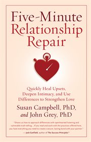Five-minute relationship repair: quickly heal upsets, deepen intimacy, and use differences to strengthen love cover image cdn