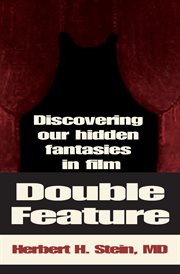 Double feature: discovering our hidden fantasies in film cover image cdn
