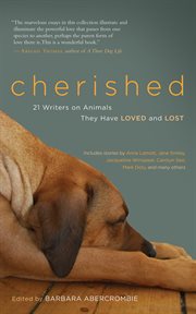 Cherished: 21 writers on animals they have loved and lost cover image cdn