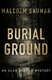 Burial ground: an Alan Graham mystery cover image cdn
