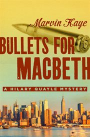 Bullets for Macbeth: a Hilary Quayle mystery cover image cdn