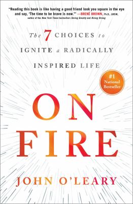 On fire : the 7 choices to ignite a radically inspired life  cover image cdn