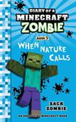 Diary of a Minecraft zombie. 3, [When nature calls]  cover image cdn