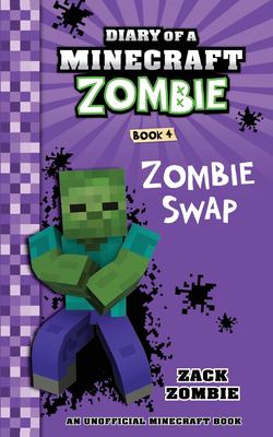 Diary of a Minecraft zombie. 4, [Zombie swap]  cover image cdn
