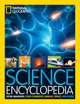 Science encyclopedia : atom smashing, food chemistry, animals, space, and more!  cover image cdn