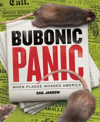 Bubonic panic : when plague invaded America  cover image cdn