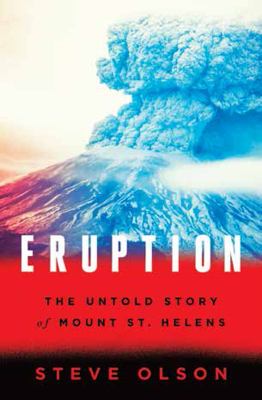 Eruption : the untold story of Mount St. Helens  cover image cdn