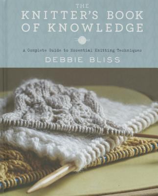 The knitter's book of knowledge : a complete guide to essential knitting techniques  cover image cdn