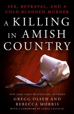 A killing in Amish country : sex, betrayal, and a cold-blooded murder  cover image cdn
