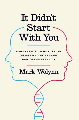 It didn't start with you : how inherited family trauma shapes who we are and how to end the cycle  cover image cdn