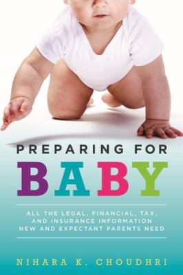 Preparing for baby : all the legal, financial, tax, and insurance information new and expectant parents need  cover image cdn