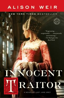 Innocent traitor : a novel of Lady Jane Grey  cover image cdn
