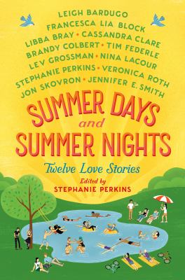 Summer days and summer nights : twelve love stories  cover image cdn