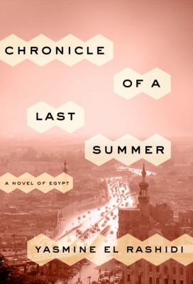 Chronicle of a last summer : a novel of Egypt  cover image cdn