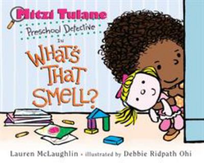 Mitzi Tulane, preschool detective, in What's that smell?  cover image cdn