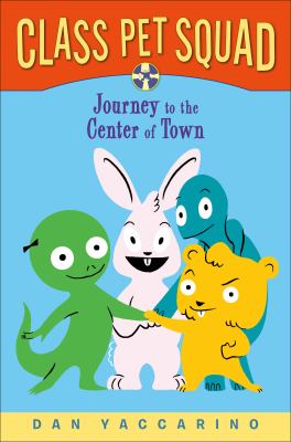 Class Pet Squad : journey to the center of town  cover image cdn