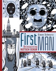 First man: reimagining Matthew Henson cover image cdn