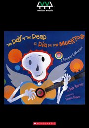 The Day of the Dead: El Día de los Muertos : a bilingual celebration cover image cdn
