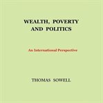 Wealth, poverty, and politics: an international perspective cover image cdn